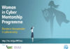 Formation : Lancement du programme Women in Cyber Mentorat pour l’autonomisation des femmes dans le secteur de la cybersécurité. Women in Cyber Mentorat