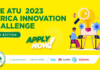 Appel à candidature fonds d’innovation de l’Union Africaine des Télécommunications : ATU Innovation Challenge 2023